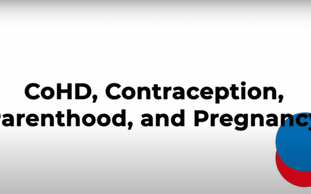 CoHD Explained: Contraception, Parenthood, and Pregnancy